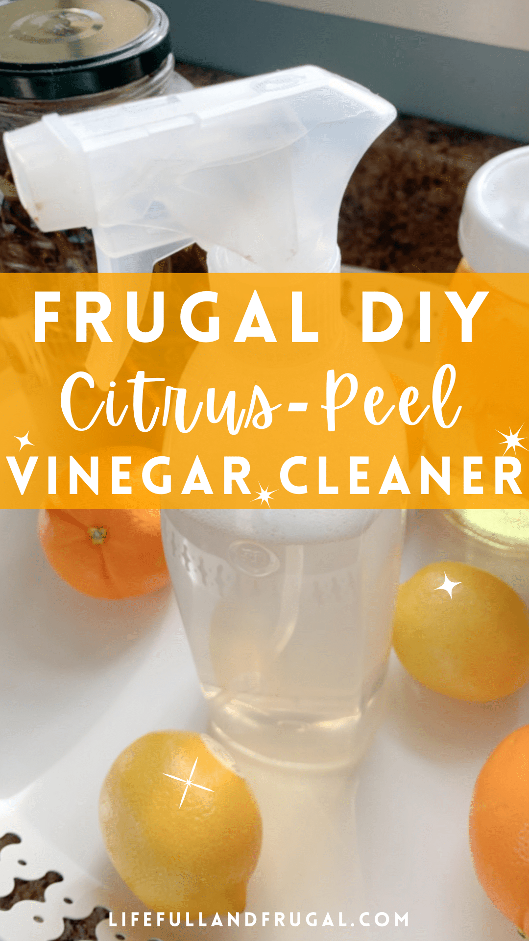frugal diy citrus peel vinegar cleaner spray pin life full and frugal