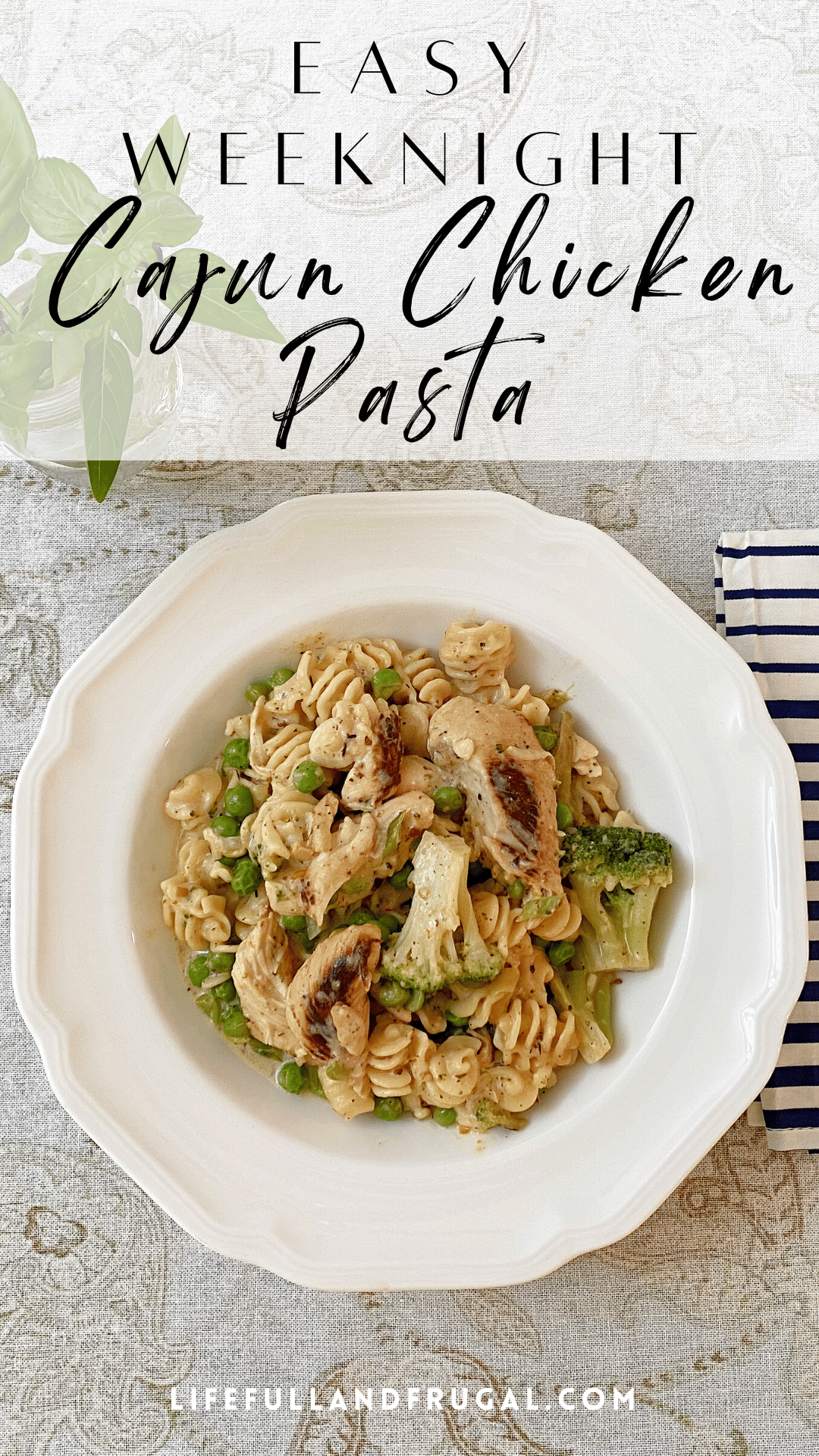 easy homemade cajun chicken pasta with a cream cheese alfredo sauce and veggies - Life Full and Frugal