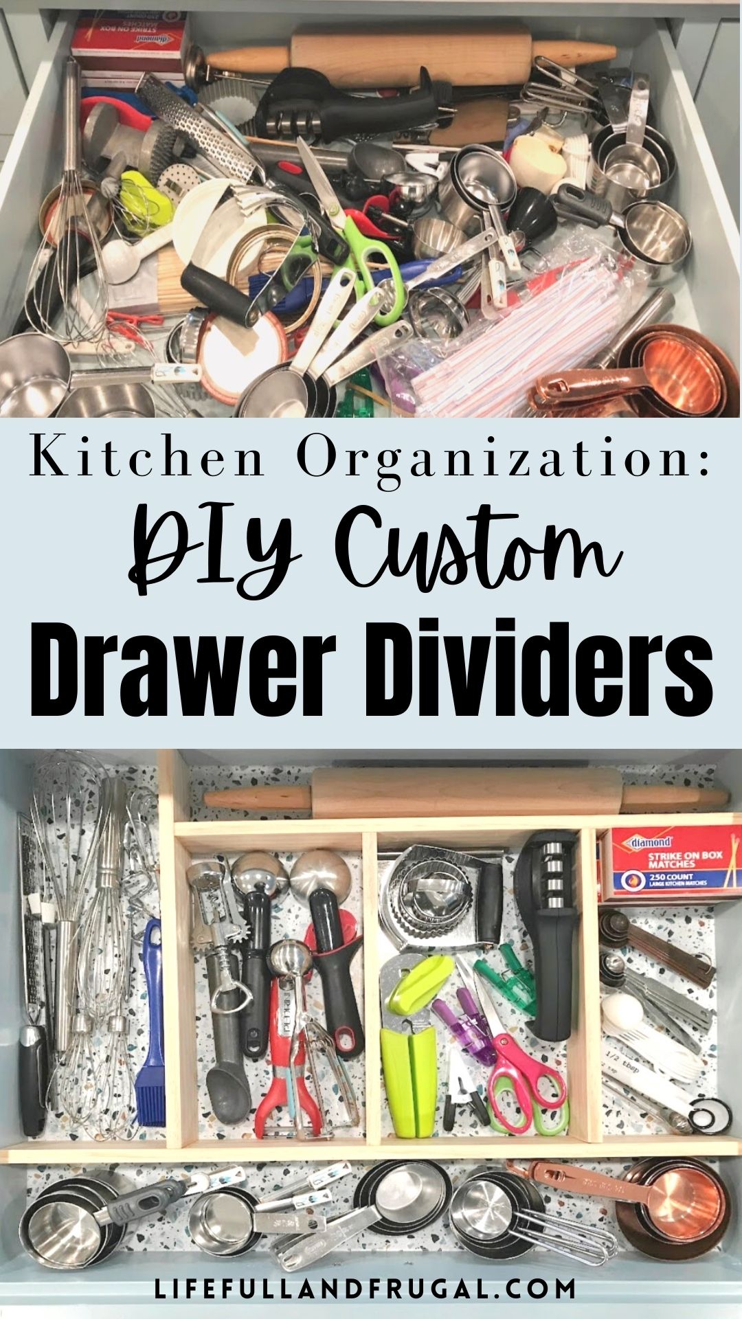 before and after pictures of a kitchen utensil drawer, top image is cluttered, bottom image is organized with diy custom drawer dividers - Frugal Custom Drawer Dividers - Life Full and Frugal