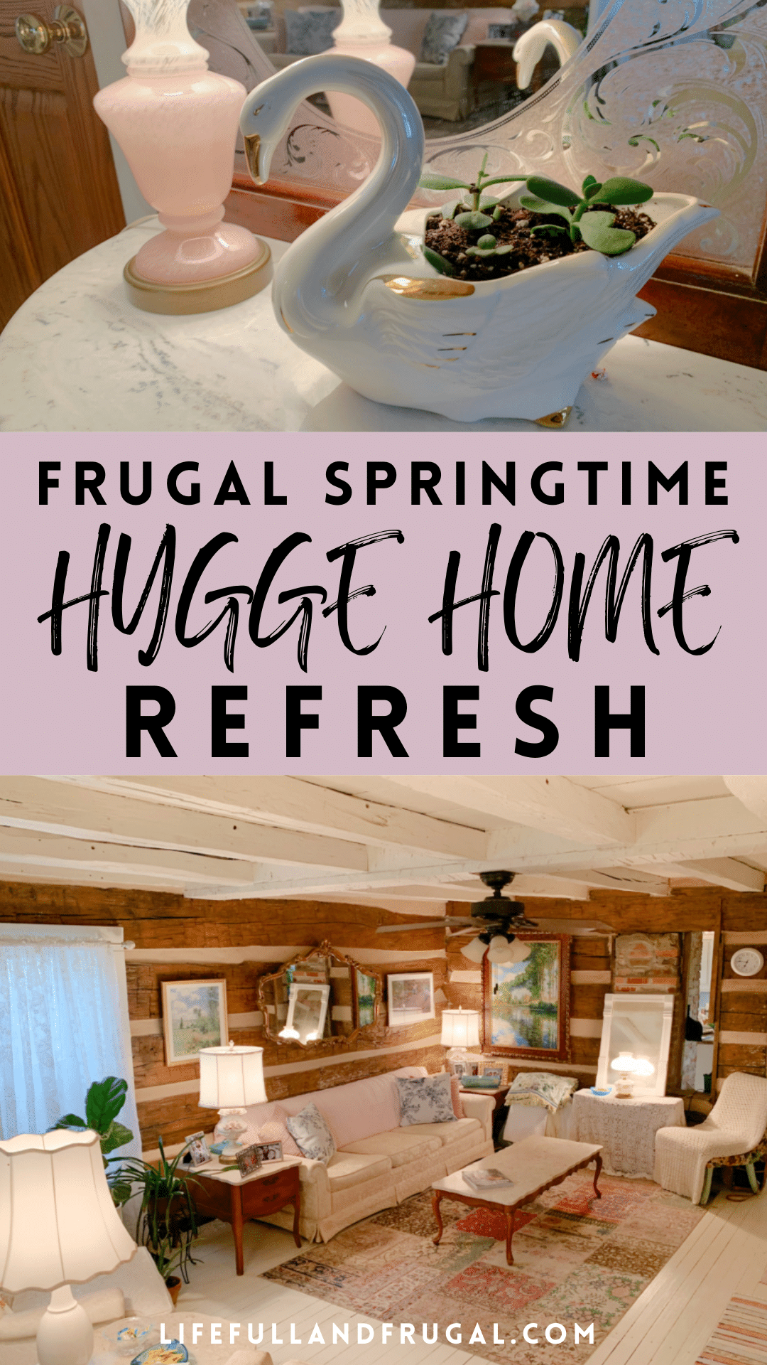 Frugal Springtime Hygge Home Refresh life full and frugal pin