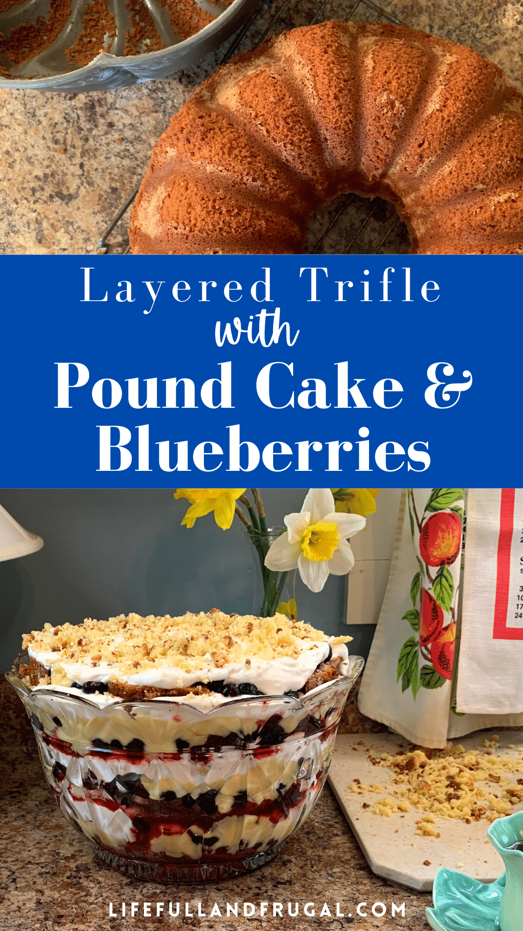Layered Trifle with Pound Cake and Blueberries pin life full and frugal